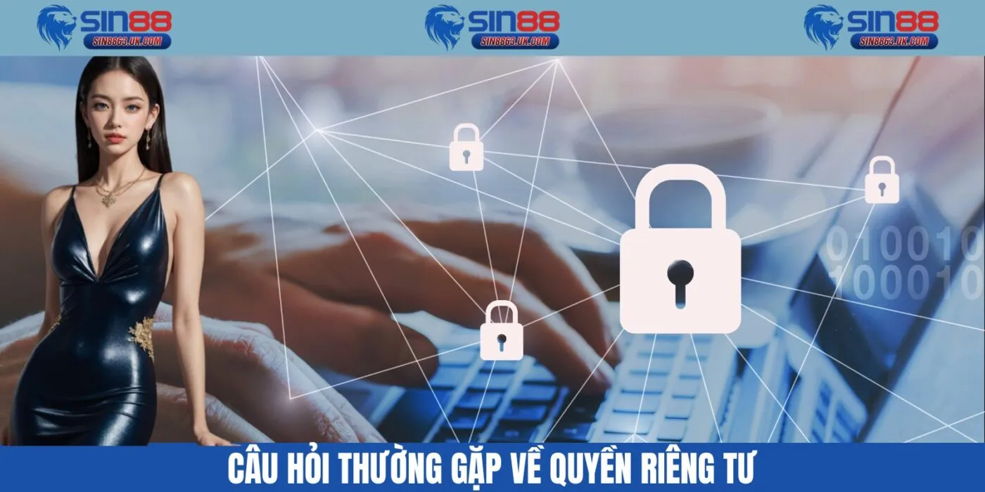Thắc mắc thường về quyền riêng tư