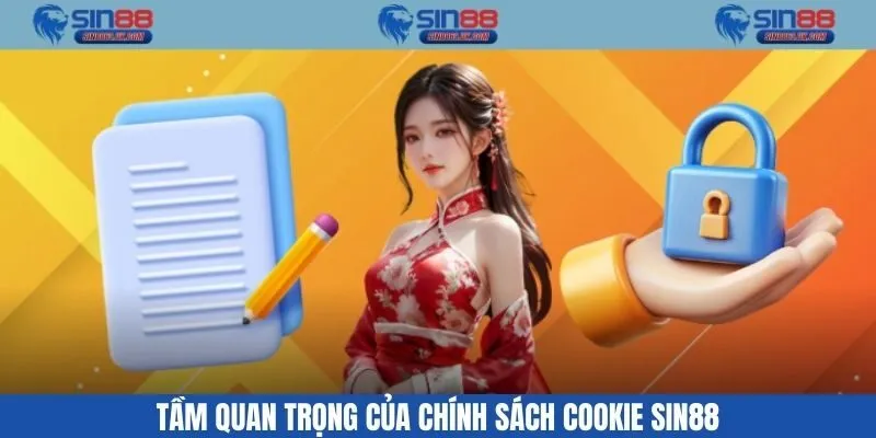 Tầm quan trọng của chính sách Cookie Sin88