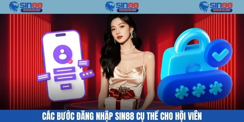 Các bước đăng nhập SIN88 cụ thể cho hội viên