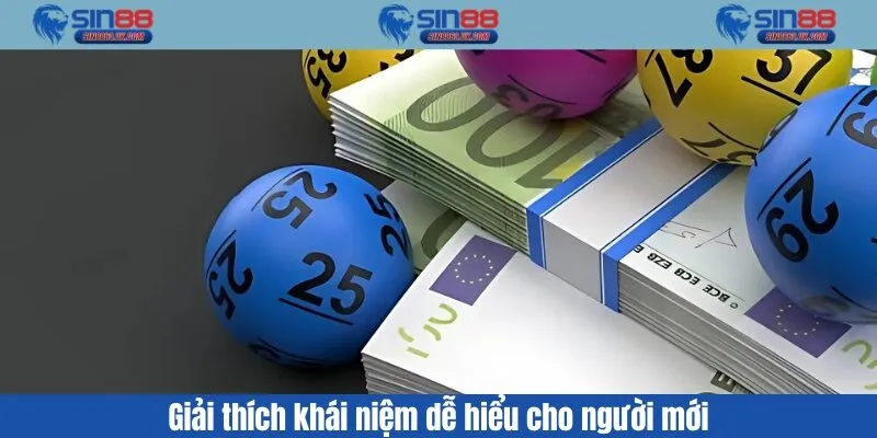 Giải thích khái niệm dễ hiểu cho người mới