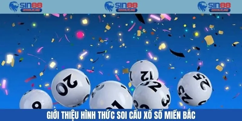 Giới thiệu thông tin về soi cầu miền bắc